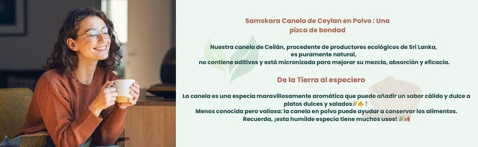 Canela de Ceilán en Polvo BIO | Aromatiza Cafés y Postres con Sabor Delicado | Micronizada Extra Fina | Samskara